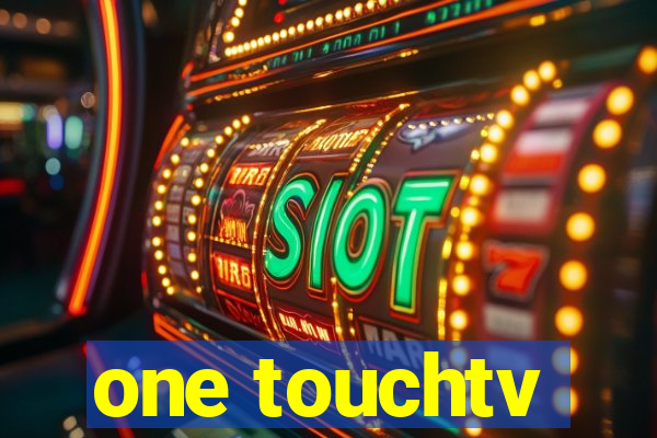 one touchtv